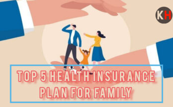 Top 5 Health Insurance Plans for Family